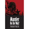 Murder On the Way!