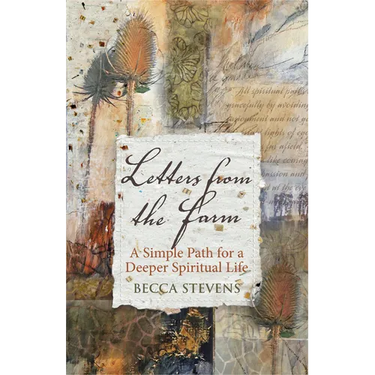 Letters from the Farm: A Simple Path for a Deeper Spiritual Life