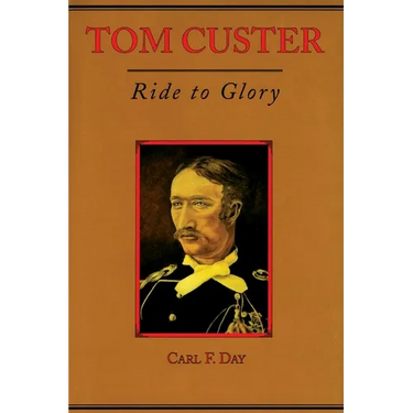 Tom Custer: Ride to Glory Volume 22
