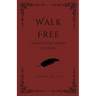 Walk Free and Other Short Stories