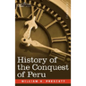 History of the Conquest of Peru