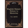 English Essays: From Sir Philip Sidney to Macaulay: The Five Foot Shelf of Classics, Vol. XXVII (in 51 Volumes)