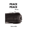 Peace, peace they say