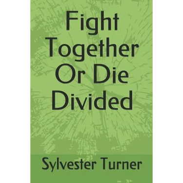 Fight Together Or Die Divided
