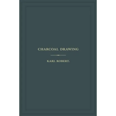 Charcoal Drawing: A Complete Practical Treatise on Landscape Drawing in Charcoal