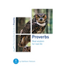 Proverbs: Real Wisdom for Real Life: Eight Studies for Groups or Individuals
