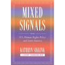 Mixed Signals: U.S. Human Rights Policy and Latin America