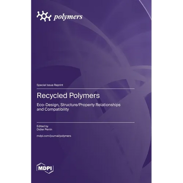 Recycled Polymers: Eco-Design, Structure/Property Relationships and Compatibility