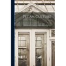 Pecan Culture: With Special Reference to Propagation and Varieties