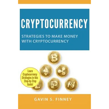 Cryptocurrency: Strategies to Make Money with Cryptocurrency