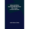 Authors and Writers Associated with Morristown; With a Chapter on Historic Morristown