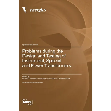 Problems during the Design and Testing of Instrument, Special and Power Transformers
