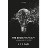 The Enlightenment: An Idea and Its History