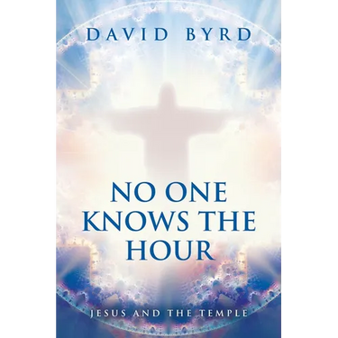 No One Knows the Hour: Jesus and the Temple