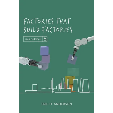 Factories that Build Factories