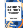 Hinds Feet on High Places Complete and Unabridged by Hannah Hurnard