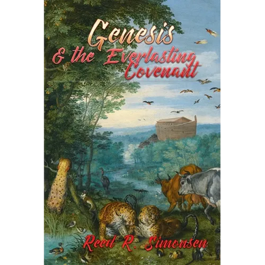 Genesis & the Everlasting Covenant