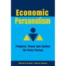 Economic Personalism: Property, Power and Justice for Every Person