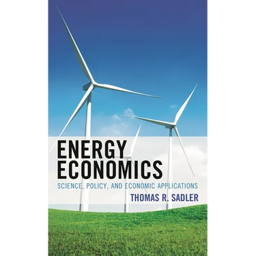Energy Economics: Science, Policy, and Economic Applications