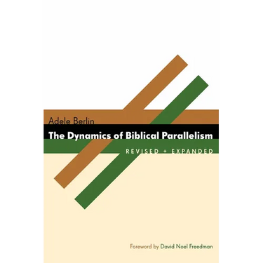 The Dynamics of Biblical Parallelism