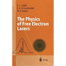 The Physics of Free Electron Lasers