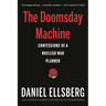 The Doomsday Machine: Confessions of a Nuclear War Planner