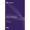 Recent Advances in Polymer Processing