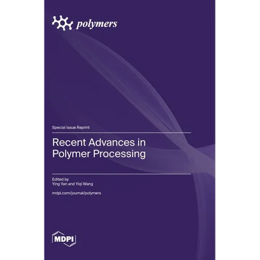 Recent Advances in Polymer Processing