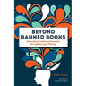 Beyond Banned Books: Defending Intellectual Freedom Throughout Your Library