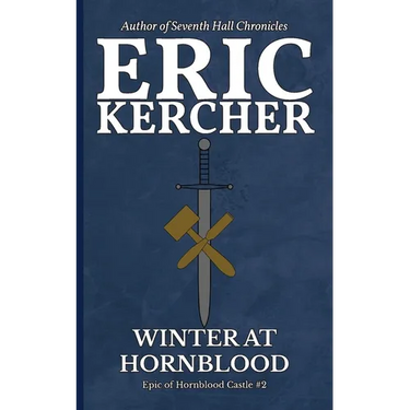 Winter at Hornblood: Epic of Hornblood Castle #2