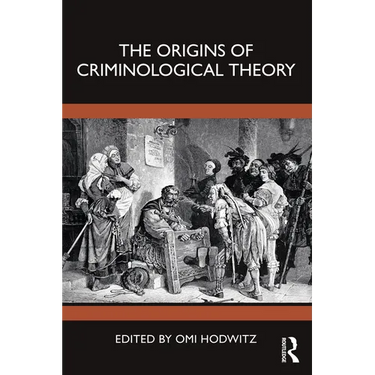 The Origins of Criminological Theory