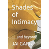 Shades of Intimacy: .....and beyond!