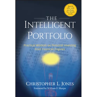 The Intelligent Portfolio: Practical Wisdom on Personal Investing from Financial Engines