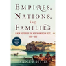 Empires, Nations, and Families: A New History of the North American West, 1800-1860