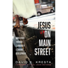 Jesus on Main Street: Good News Through Community Economic Development