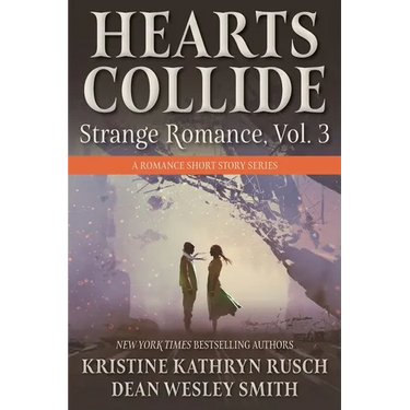 Hearts Collide, Vol. 3: A Strange Romance Short Story Series