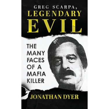 Greg Scarpa, Legendary Evil: The Many Faces Of A Mafia Killer
