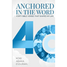 Anchored in the Word: Forty Bible Verses that Shaped My Life