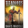 TITANIOUS Book Two: Trials of Olympus