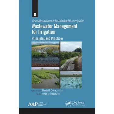 Wastewater Management for Irrigation: Principles and Practices