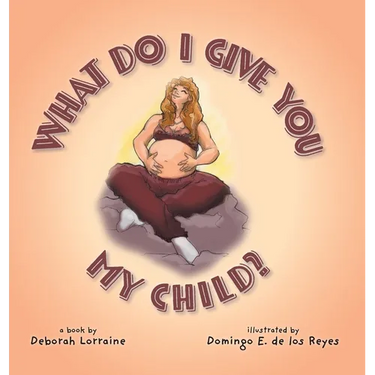 What Do I Give You My Child?