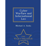 Cyber Warfare and International Law - War College Series