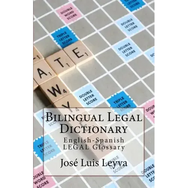 Bilingual Legal Dictionary: English-Spanish Legal Glossary