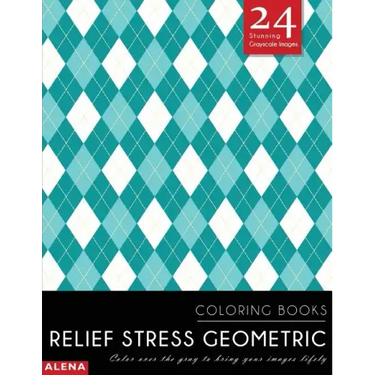 Relief Stress Geometric Coloring Books: Stress relief coloring books for adults with 24 Stunning Geometric Grayscale Images