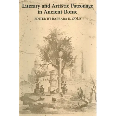 Literary and Artistic Patronage in Ancient Rome