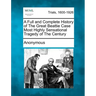A Full and Complete History of the Great Beattie Case Most Highly Sensational Tragedy of the Century