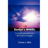 Ezekiel's Wheel: a clear explanation for the human struggle