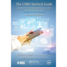 The Cmio Survival Guide: A Handbook for Chief Medical Information Officers and Those Who Hire Them, Second Edition
