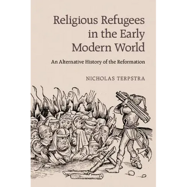 Religious Refugees in the Early Modern World