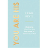 You Are His: Claiming Who You Are Because of Whose You Are